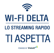 Wi-Fi di Delta - Lo streaming rapido ti aspetta - Con tecnologia Viasat